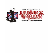 Redneck Woman. Prime Grade A T Shirt