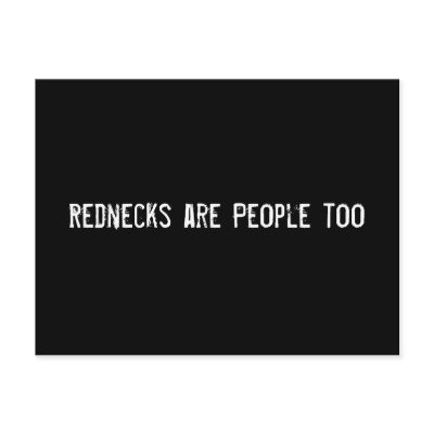 Rednecks are People too Post Cards by funnycustomtshirts