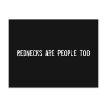 Rednecks are People too postcards by funnycustomtshirts Rednecks are People too postcards