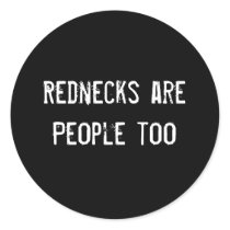 Rednecks are People too stickers
