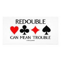 Redouble Can Mean Trouble photo cards by wordsunwords Redouble Can Mean Trouble photo cards