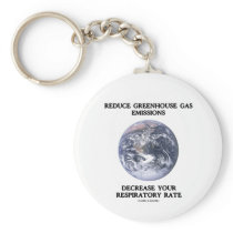 Reduce Greenhouse Gas Emissions (Humor) Key Chains