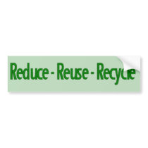 reduce reuse recycle bumper stickers by MemeTees reduce reuse recycle bumper stickers