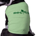 Reduce, reuse, recycle doggie shirt