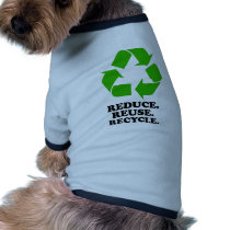 Reduce, Reuse, Recycle - Green Living pet clothing