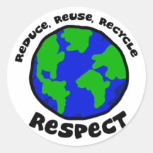 Reduce, Reuse, Recycle, Respect Stickers