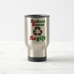 Reduce Reuse Regift funny Christmas Coffee Mugs