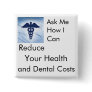 Reduce Your Health and Dental Costs - Medical Pins
