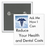 Reduce Your Health and Dental Costs - Medical Pins