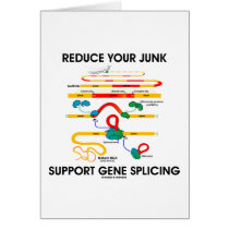 Reduce Your Junk Support Gene Splicing (RNA Humor) Card