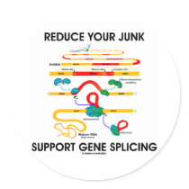 Reduce Your Junk Support Gene Splicing (RNA Humor) stickers by wordsunwords Reduce Your Junk Support Gene Splicing (RNA Humor) stickers