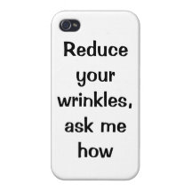 Reduce your wrinkles iPhone case Cases For iPhone 4