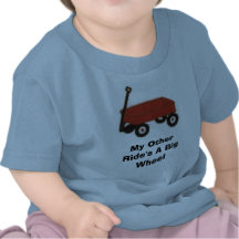 redwagon, My Other Ride's A Big Wheel Tee Shirt