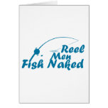 0 - The Fish Are Naked, why shouldn't the Fisherman?  Reel Men Fish Naked is a hilarious Fishing t shirt: Sizes  Available colors: 0
