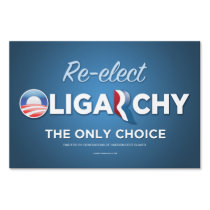 Reelect Oligarchy yard signs