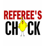 REFEREE’S CHICK t-shirts