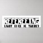 Refereeing What Else Is There? Poster