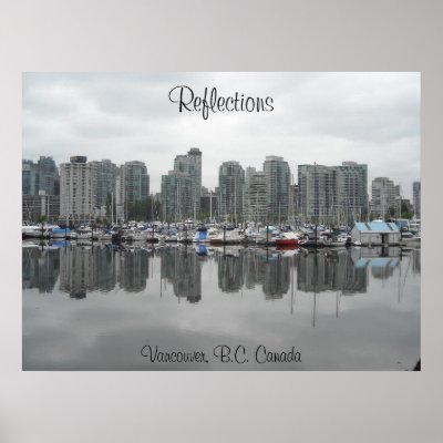 Reflections - Vancouver, B.C. Poster by seashell2