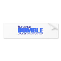 Reformed Bumble bumper stickers