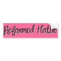 Reformed Hottie bumper stickers