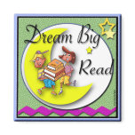 Refrigerator Magnet - Dream Big Read!