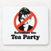 Refudiate the Tea Party Mousepads