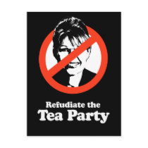 Refudiate the Tea Party Postcards