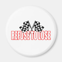 Refuse To Lose Refrigerator Magnet