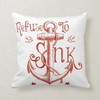 Refuse to Sink - Red Nautical Home Decor Pillow
