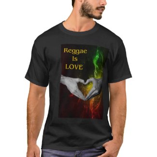 Reggae is love shirt