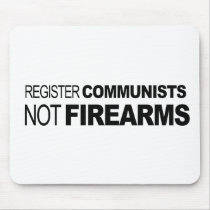 Register Communists Not Firearms Mouse Pad