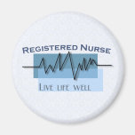 "Registered Nurse - Live Life Well" Refrigerator Magnet