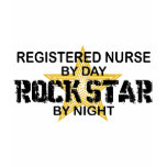 Registered Nurse Rock Star by Night t-shirts