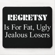 Regretsy is For... mousepads