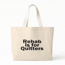 Rehab Is For Quitters Bag