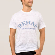 Rehab is for Quitters. Funny Statement Tee Shirt