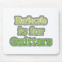 Rehab is for Quitters Mousepads