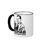 Rehab Is For Quitters