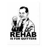 Rehab Is For Quitters Postcards