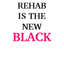 REHAB IS THE NEW  BLACK t-shirts