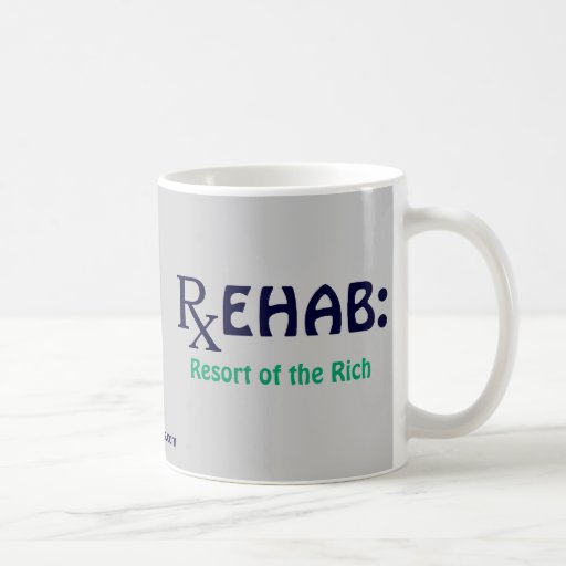 Rehab: Resort of the Rich Coffee Mugs