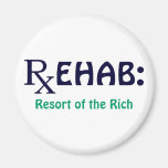 Rehab: Resort of the Rich Fridge Magnets
