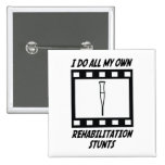 Rehabilitation Stunts Pinback Buttons