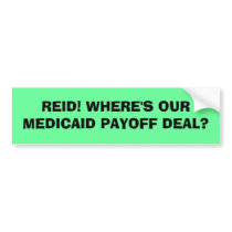 REID! WHERE'S OUR MEDICAID BUMPER STICKERS