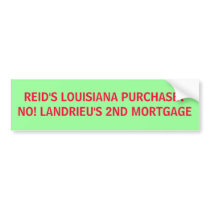REID'S LOUISIANA PURCHASE? BUMPER STICKERS