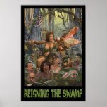Reigning the Swamp Posters