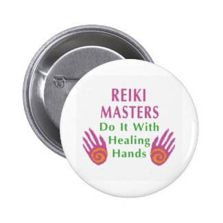 Reiki Masters Do It with Healing Hands Pinback Button