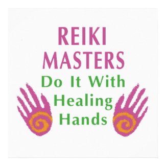 Reiki Masters Do It with Healing Hands Print