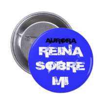 REINA SOBRE MI, AURORA PIN