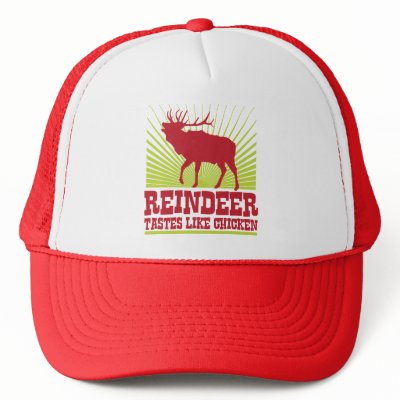 Reindeer Tastes Like Chicken Trucker Hats by OfficeGangsta